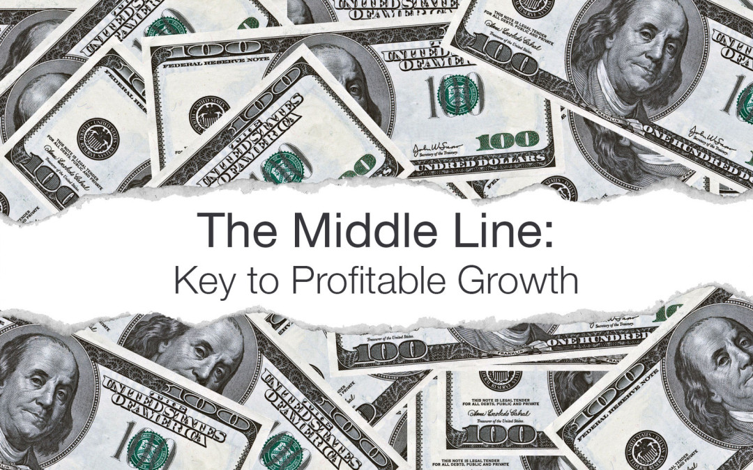 The Middle Line: Key to Profitable Growth